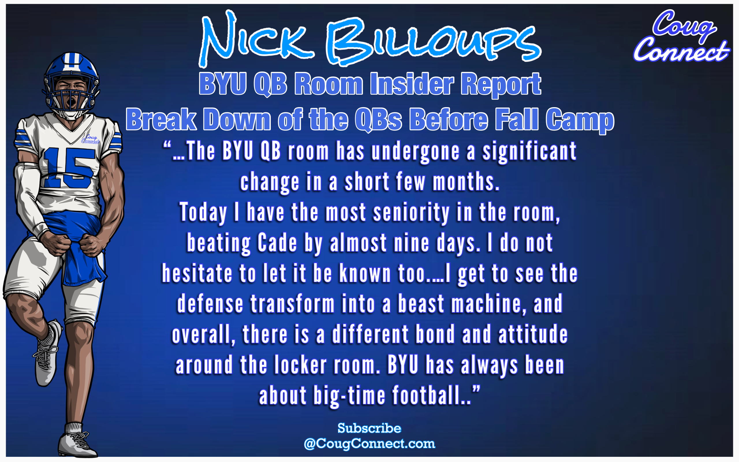 BYU QB Room Player Insider Report, Break Down of Every Player Heading Into Fall Camp: by BYU Quarterback Nick Billoups