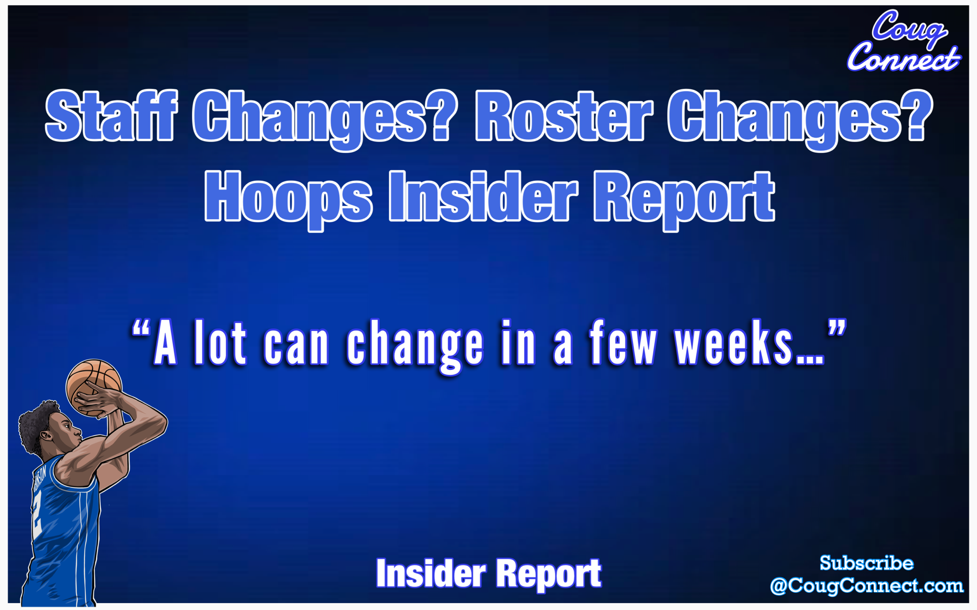 Staff Changes? Roster Changes? Hoops Insider Report