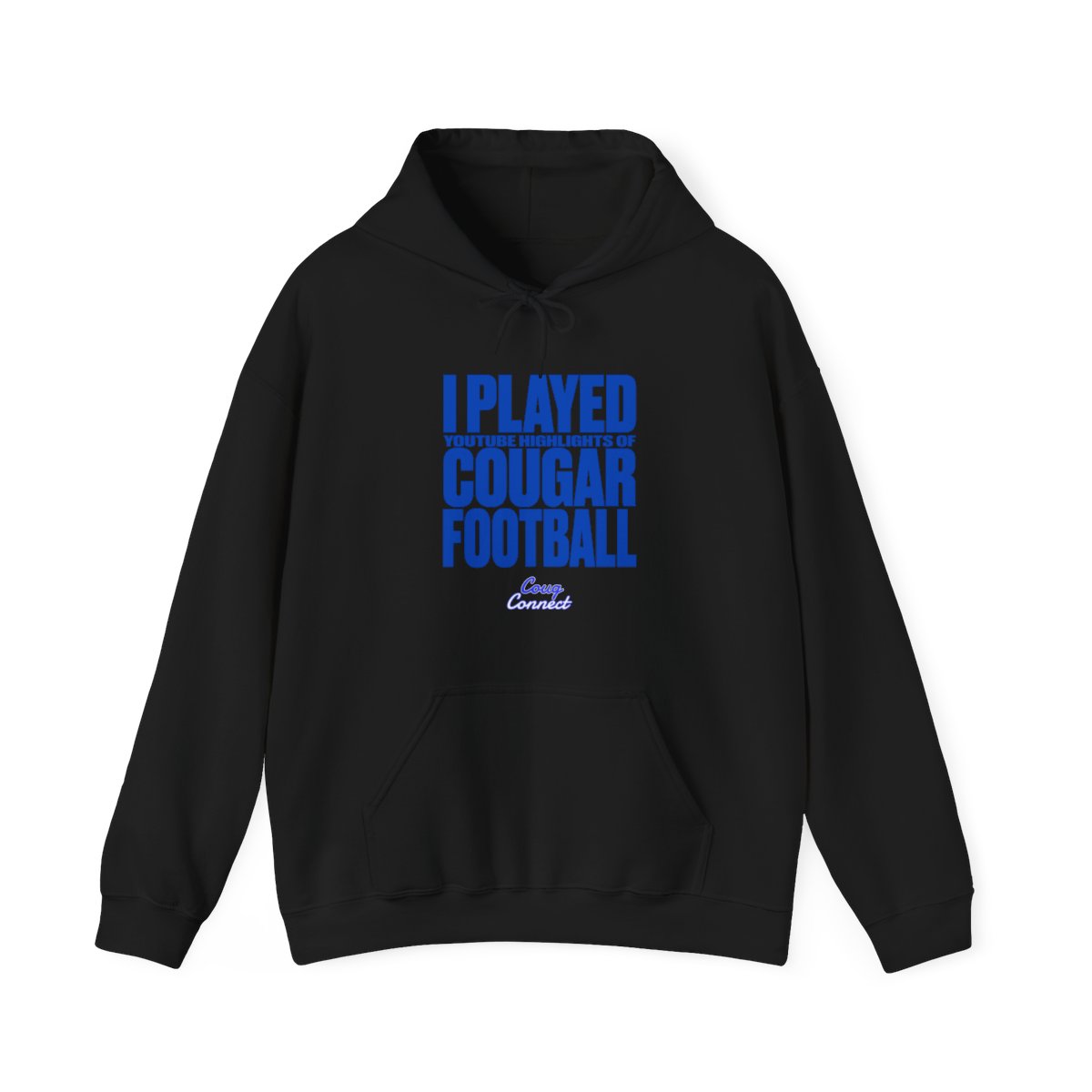 I Played YouTube highlights of Cougar Football Unisex Hooded Sweatshirt