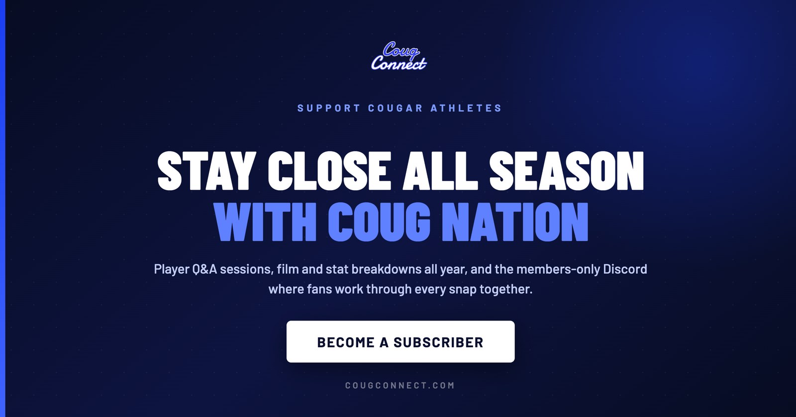 Become a CougConnect subscriber — support Cougar athletes and stay close all season